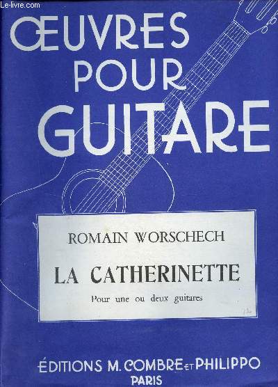Oeuvres pour guitare - La Catherinette pour une ou deux guitares.
