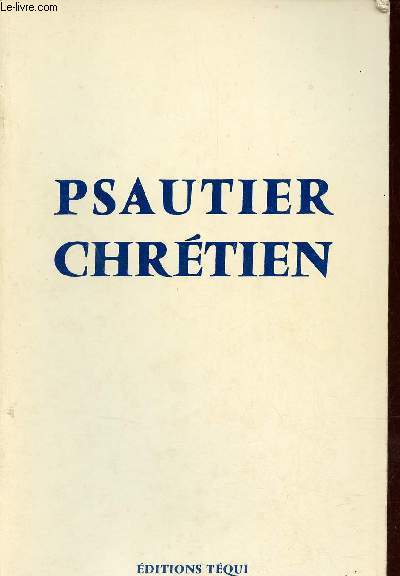 Psautier chrtien - Tome 1.