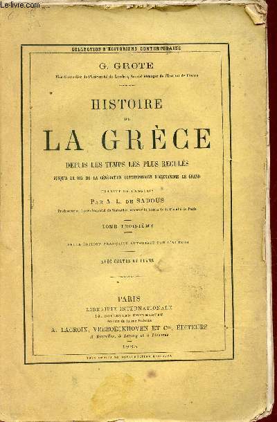 Histoire de La Grce depuis les temps les plus reculs jusqu' la fin de la gnration contemporaine d'Alexandre le Grand - Tome 3.
