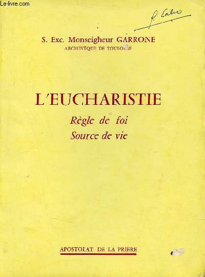 L'Eucharistie rgle de foi, source de vie.