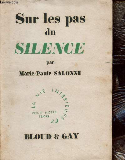 Sur les pas du silence - Collection la vie intrieure pour notre temps.