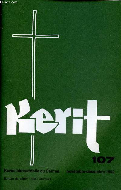 Kerit n107 novembre-dcembre 1992 - Au rythme de la liturgie - le ciel - toujours en chemin - que votre lumire brille aux yeux des hommes - le prtre  l'image du christ - la prire de tout l'homme - le tmoignage de Jsus et le contre tmoignage etc.