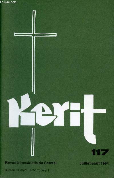 Kerit n117 juillet aot 1994 - Vacances ! - assomption de Notre-Dame - l'ternit au coeur du temps l'nigme du temps - le plerin un mendiant de dieu - Thrse de l'enfant jsus et de la sainte face 1873-1897 patronne des missions - source de vie etc.