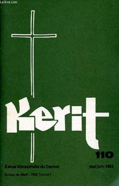 Kerit n110 mai juin 1993 - Rjouis toi comble de grce - devenir un tre Pascal - les symboles de l'esprit saint - pour une eucharistie dominicale engage - une nouvelle sainte au carmel - le pass est il irrvocable ? - en qute du prsent etc.