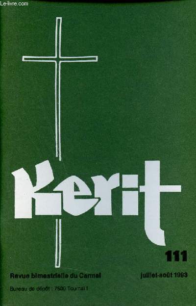 Kerit n111 juillet aot 1993 -le sacrement de l'eucharistie - service pastoral de prison - le catchisme de l'glise catholique - les rgles d'or de la prire.
