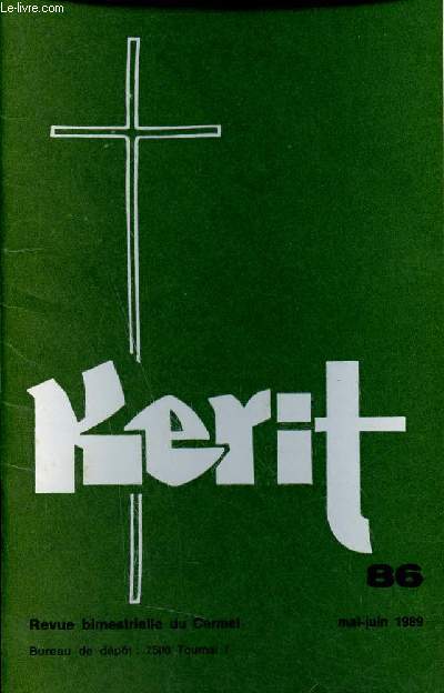 Kerit n86 mai juin 1989 - La famille haut lieu de prire - pourquoi prier? - amour et trinit - Elisabeth de la trinit sur les traces de marie -  marie immacule - la visitation de marie - le culte du sacr coeur une rencontre avec le rdempteur etc.