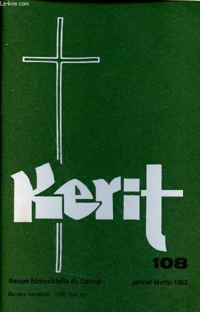 Kerit n108 janvier fvrier 1993 - 1993 - le tmoignage de Jsus et le contre tmoignage de Pierre (suite) - Eve et Marie - il nous suffit de marcher vers dieu pour tre  la taille de l'infini - dans le ciel de notre me etc.