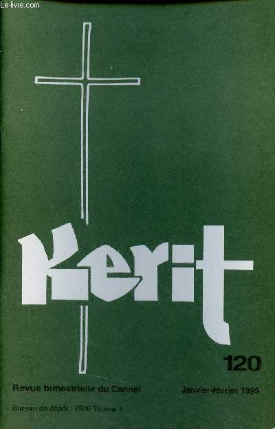 Kerit n120 janvier fvrier 1995 - Les saints noms de dieu - l'abme de ton amour - prier se tenir devant l'ternel - connatre dieu en foi la trinit - regarder en haut .