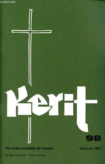 Kerit n98 mai juin 1991 - Souffle de dieu - il est au coeur de notre vie - Saint Jean de la Croix maitre dans la foi - porte du ciel - au soir de votre vie vous serez examine sur l'amour - tu seras saint jean de la croix - la nuit de tolede etc.