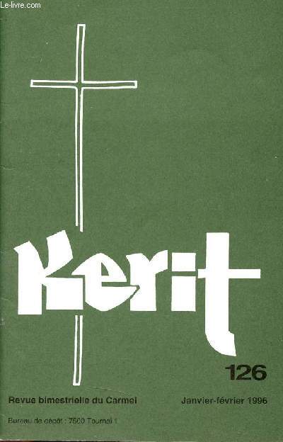 Kerit n126 janvier fvrier 1996 - Voeux - cheminement avec la petite thrse - dieu tablit tout l'univers dans la concorde et dans la paix - la priere du prtre - l'ternit au coeur du temps saint oubli sainte mmoire (II) etc.