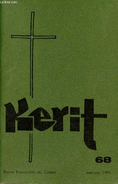 Kerit n68 mai juin 1986 - Assidus  la prire avec Marie - invocation  l'esprit - faire natre le christ en l'autre - Jsus le regarda et l'aima - la source t'aime et te cherche - capitalistes spirituels - au bout de l'arc en ciel .