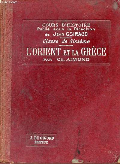 L'Orient et la Grèce - Classe de sixième - 4e édition.