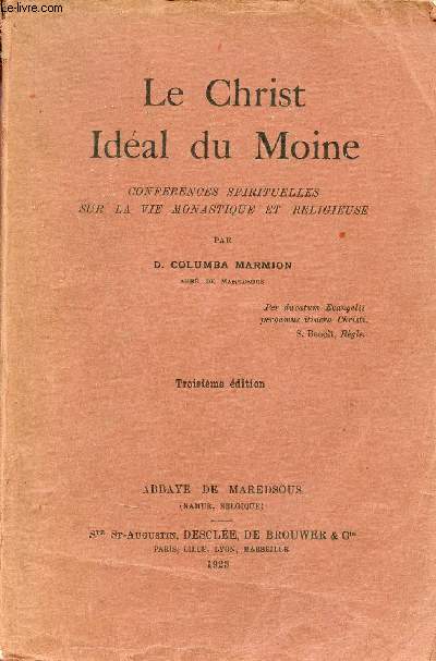 Le Christ idal du monde confrences spirituelles sur la vie monstique et religieuse - 3e dition.