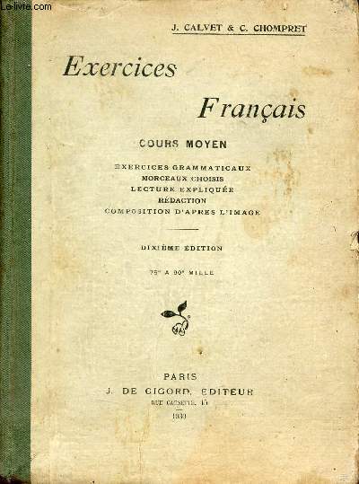 Exercices Franais cours moyen - Exercices grammaticaux morceaux choisis, lecture explique, rdaction composition d'aprs l'image - 10e dition.