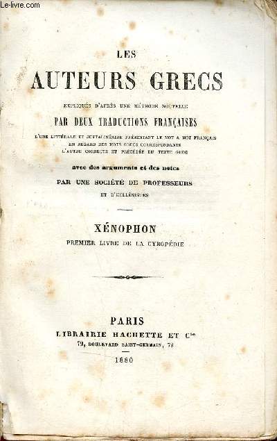 Les auteurs grecs expliqus d'aprs une mthode nouvelle par deux traduction franaises avec des arguments et des notes - Xnophon premier livre de la cyropdie.