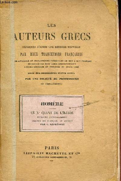 Dixime chant de l'iliade - Les auteurs grecs expliqus d'aprs une mthode nouvelle par deux traductions franaises.