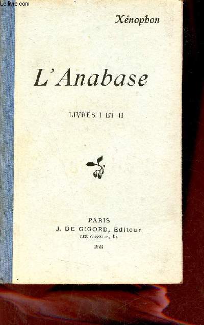 L'Anabase - Livres I et II.