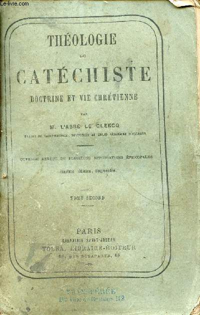 Thologie du catchiste doctrine et vie chrtienne - Tome second - 7e dition.