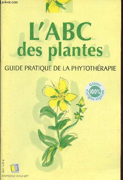 L'Abc des plantes - Guide pratique de la phytothrapie.
