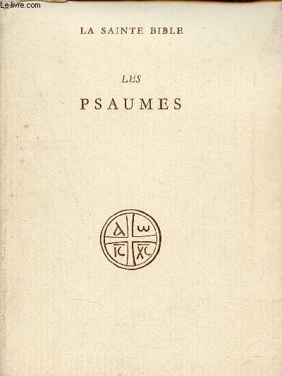 Les psaumes - La sainte bible - 2e dition.