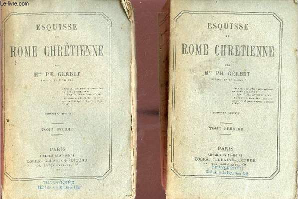 Esquisse de Rome chrtienne - En deux tomes - Tomes 1 + 2 - 7e dition.
