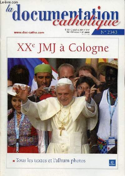 La Documentation Catholique n2343 T.CII 2 octobre 2005 - XXe JMJ  Cologne tous les textes et l'album photos.