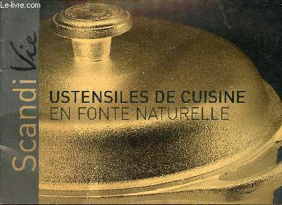 Catalogue Scandi Vie ustensiles de cuisine en fonte naturelle.