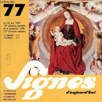 Signes d'aujourd'hui n77 26 juin 1988 - Le temps du dialogue de l'vnement  la pastorale de la parole au rite - du 13e dimanche ordinaire B au 23 e dimanche ordinaire - fte de l'assomption de la vierge marie - Marie aux quatre temps 15 aout etc.