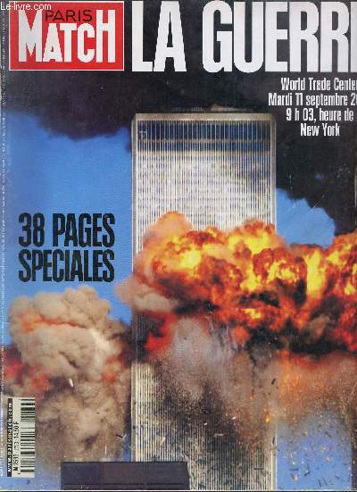 Paris Match n2730 20 septembre 2001 - Apocalypse now - la panique s'abat sur la ville - zoom sur l'enfer - dclaration de guerre - un bruit effrayant une boule de fume se rue sur nous dans un vacarme assourdissant etc.