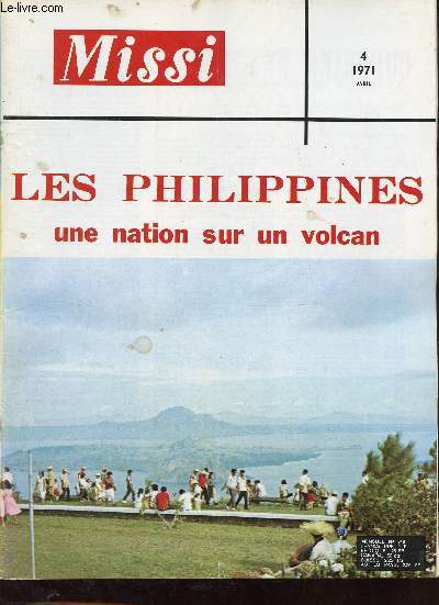 Missi n348 avril 1971 - Les Philippines une nation sur un volcan - notre nation sur un volcan - mouvement rural - les Philippines en 150 mots - un peuple plein de rve - l'agitation tudiante - quel avenir - une glise qui fait parler etc.