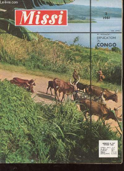 Missi n247 fvrier 1961 - Ceci est le congo - explication du congo - la confusion politique - ceux dont on parle - la condition humaine - l'aspect religieux - image du congo - un test de solidarit - chefs congolais - Roumanie dessin anim dialectique...