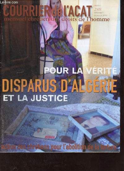 Courrier de l'Acat n288 septembre octobre 2008 - Osons partager notre engagement - Bilorussie les violations continuent - pour l'abolition de la peine de mort ma foi n'est jamais hsitante - refuser l'absurde - Algrie pour la vrit et la justice etc.