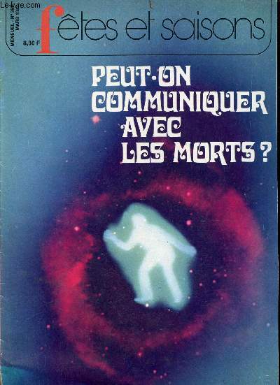 Ftes et saisons n363 mars 1982 - Un rve vieux comme le monde communiquer avec les morts - comment est n le spiritisme ? - quand les tables se mettent  parler - la doctrine spirite - spiritisme et foi chrtienne - une nouvelle vague spirite ? etc.