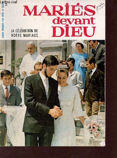 Maris devanrt Dieu - La clbration de notre mariage - Album prsent par ftes et saisons.