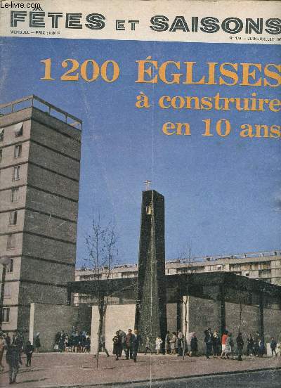 Ftes et saisons n176 juin juillet 1963 - 1200 glises  construire en 10 ans.