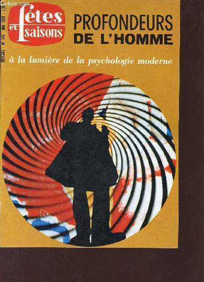Ftes et saisons n245 mai 1970 - Profondeurs de l'homme  la lumire de la psychologie moderne.