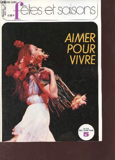 Ftes et saisons n337 aout septembre 1979 - Aimer pour vivre la foi des chrtiens - on parle beaucoup d'amour - ni npiti ni aumone - tout amour est il chrtien - la loi contre l'amour - toutes les religions en parlent - jour de colre que ce jour la...
