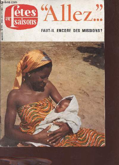 Ftes et saisons n226 juin juillet 1968 - Allez faut il encore des missions ? Ouss Baba Simon - de la rencontre du christ  la dcouverte d'un peuple - au coeur de l'amazonie - le fait missionnaire - un fait contest - pourquoi la mission ? etc