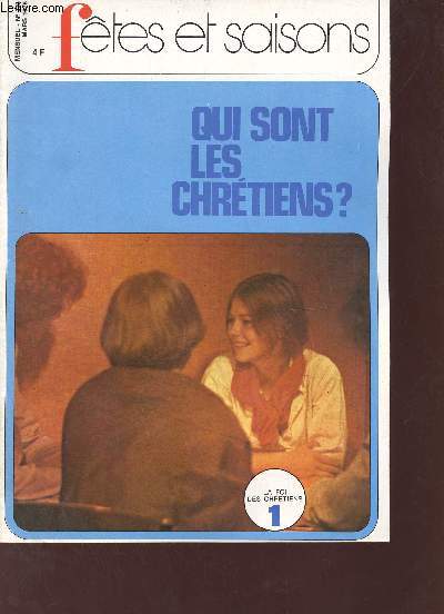 Ftes et saisons n323 mars 1978 - Qui sont les chrtiens ? la foi des chrtiens - de toutes races et de toutes nations - de tous ges et de toutes conditions - tous ne font pas les mmes choix - parfois condamns au silence etc.