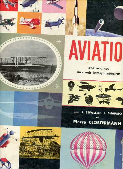 Aviation des origines aux vols interplantaires.