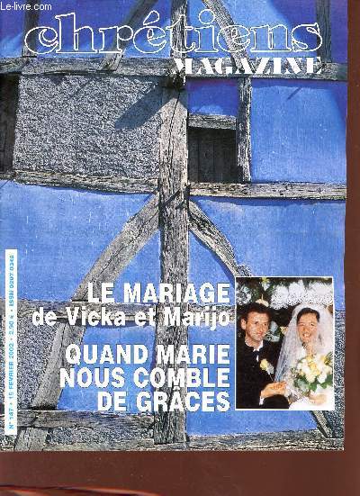 Chrtiens magazine n147 15 fvrier 2002 - Jean Paul II - nouveaux dcrets de canonisation - la pdagogie du coeur - terrorisme ou amour - le mariage de Vicka et Marijo - quand Marie nous comble de Grces - semailles et moissons.
