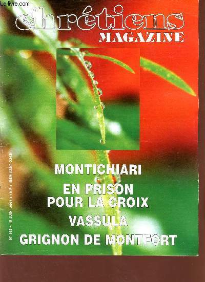 Chrtiens magazine n142 15 juin 2001 - On ne peut jamais se rsigner  un schisme - apparitions de Montichiari - Vassula Ryden les pauvres et l'vanglisation - ncrologie piscopale - jets en prison pour la croix - St Louis Marie Grignion de Montfort
