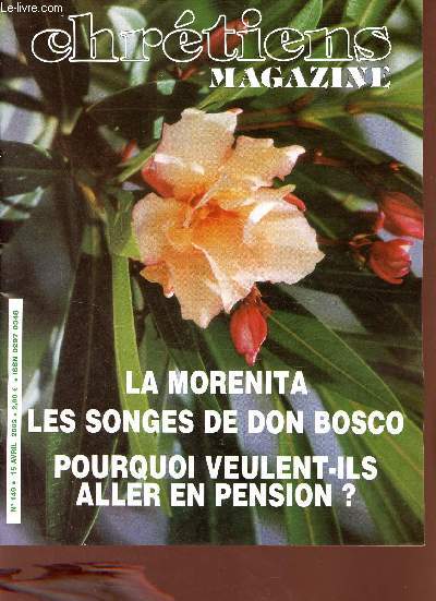 Chrtiens magazine n149 15 avril 2002 - Un diagnostic fondamental sur l'glise et le monde - PPie XII - pourquoi veulent ils aller en pension ? - la Morenita - les songes de Don Bosco - dernires nouvelles des apparitions etc.