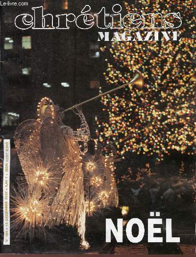 Chrtiens magazine n155 15 dcembre 2002 - Nol - La nuit o l'enfant Jsus porta l'toile jaune - nouveau diatessaron - le prtre - l'tonnante vocation - fratel cosimo - vers la batification du Pre Xavier Lourdes - semailles et moissons etc.