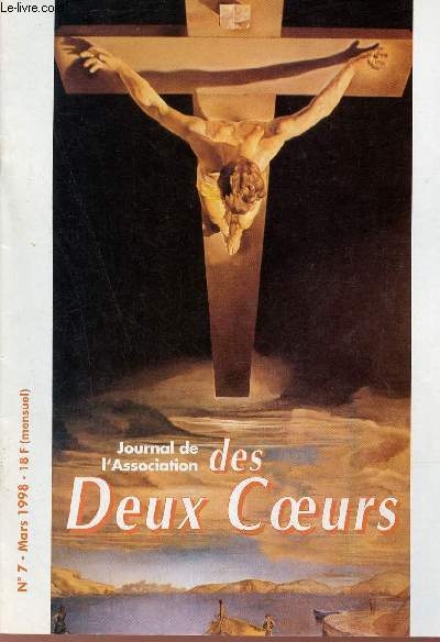 Journal de l'association des deux coeurs n7 mars 1998 - Marie Julie au coeur de la souffrance - Marie Julie Jahenny par le Pre Roberdel qui est elle ? - apparitions de la vierge et dbut des stigmates - les prodiges redoublent etc.