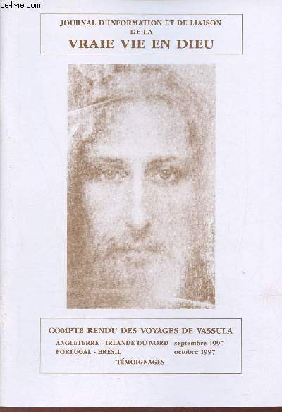 Journal d'information et de liaison de la vraie vie en dieu n2 janvier 1998 - Compte rendu des voyages de Vassula Angleterre Irlande du Nord septembre 1997 Portugal Brsil octobre 1997 - tmoignages.