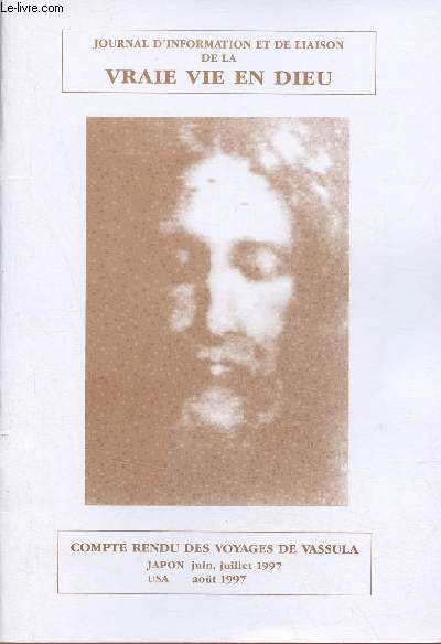 Journal d'information et de liaison de la vraie vie en dieu n1 octobre 1997 - Compte rendu des voyages de Vassula Japon juin juillet 1997 - Usa aot 1997.