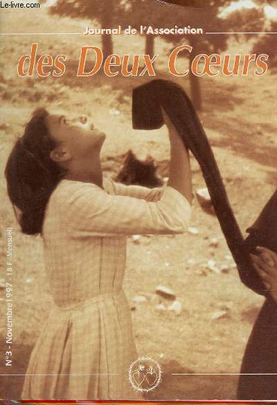 Journal de l'association des deux coeurs n3 novembre 1997 - Garabandal suite de Fatima - l'histoire de Garabandal rsum des vnments - Paul VI encyclique mysterium fidei l'eucharistie mystre de foi - Garabandal et la dvotion aux deux coeurs etc.