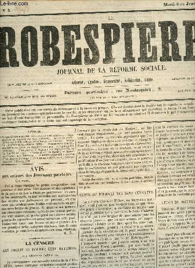Le Robespierre journal de la rforme sociale n3 mardi 6 au jeudi 8 juin 1848 - Avis au citoyens crieurs - la censure est abolie - suppression du journal des sans culottes - leon de modration par Marat - fonctionnaires prvaricateurs etc.