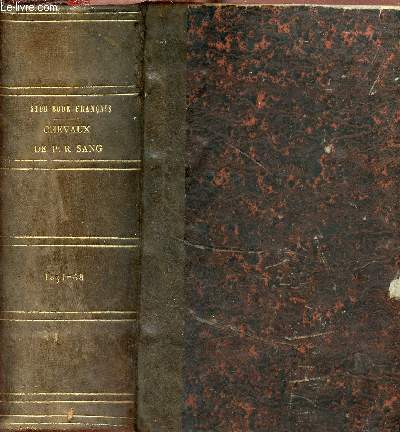 Stud book franais - Registre des chevaux de pur sang imports ou ns en France publi par ordre du ministre de la maison de l'empereur et des beaux arts - Tome 2 : 1851  1868.
